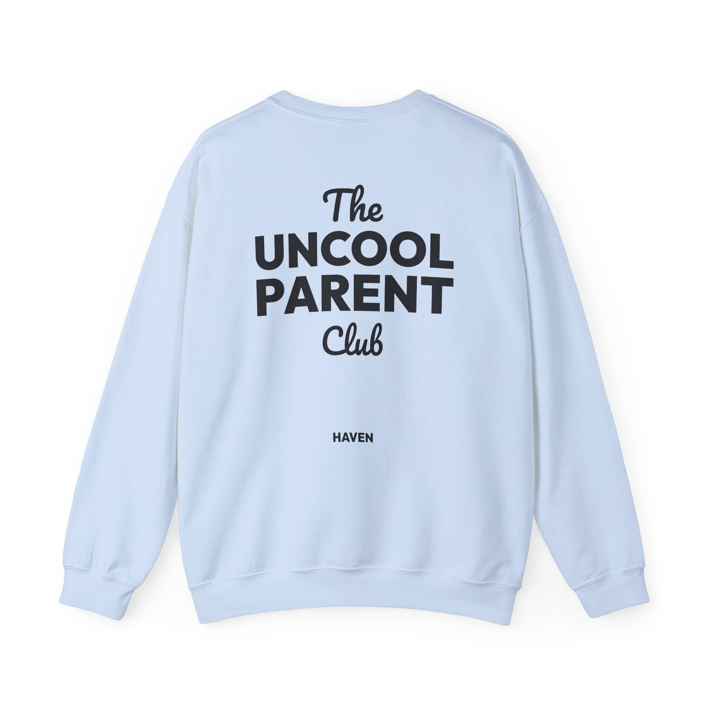 Light blue sweatshirt with 'The Uncool Parent Club' text on a white background