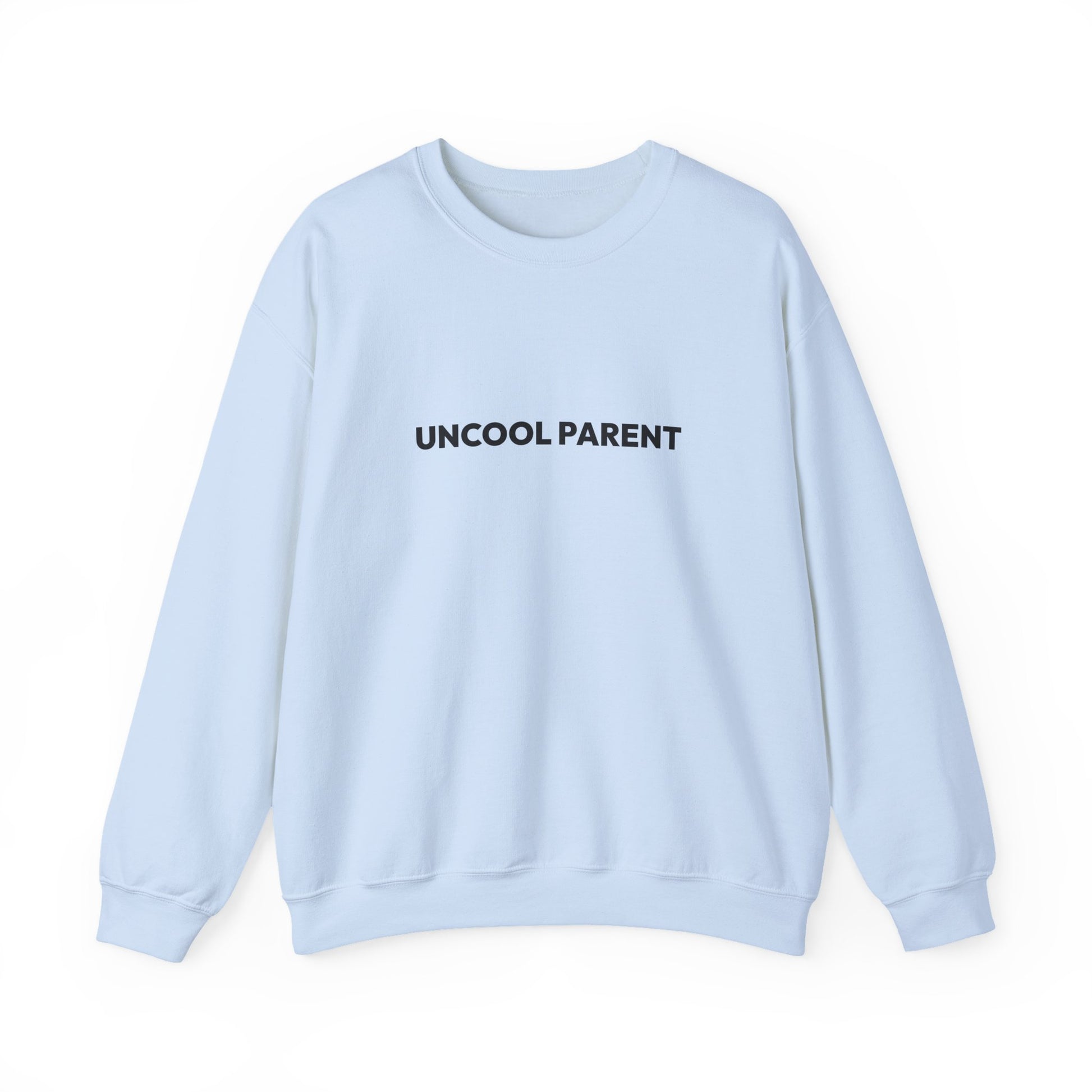Light blue sweatshirt with 'UNCOOL PARENT' text on a white background